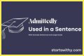 How do you use admittedly in a sentence? – Janet-Panic.com